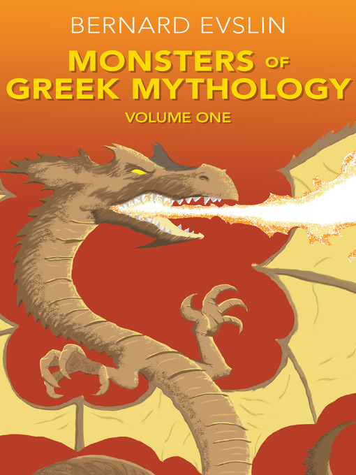 Title details for Monsters of Greek Mythology, Volume One by Bernard Evslin - Available